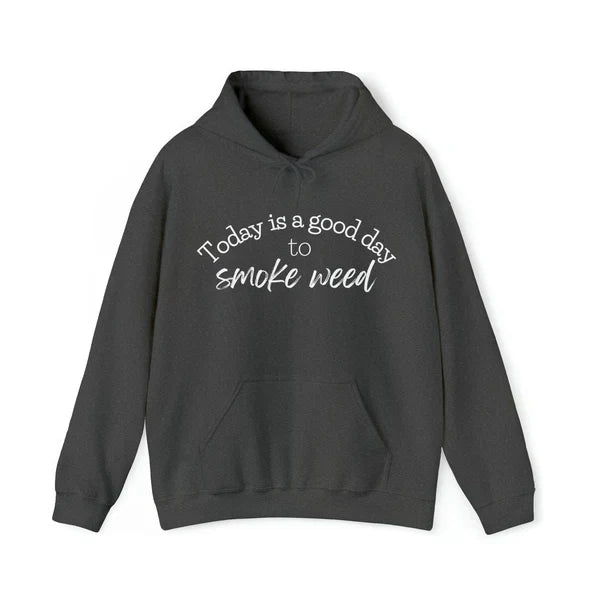 Today’s A Good Day To Get High Black Hoodie - Recreated Inspired Edition