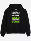 I Live On A Strict Diet Of Dank Weed And Dank Memes Hoodie - Recreated Inspired Edition