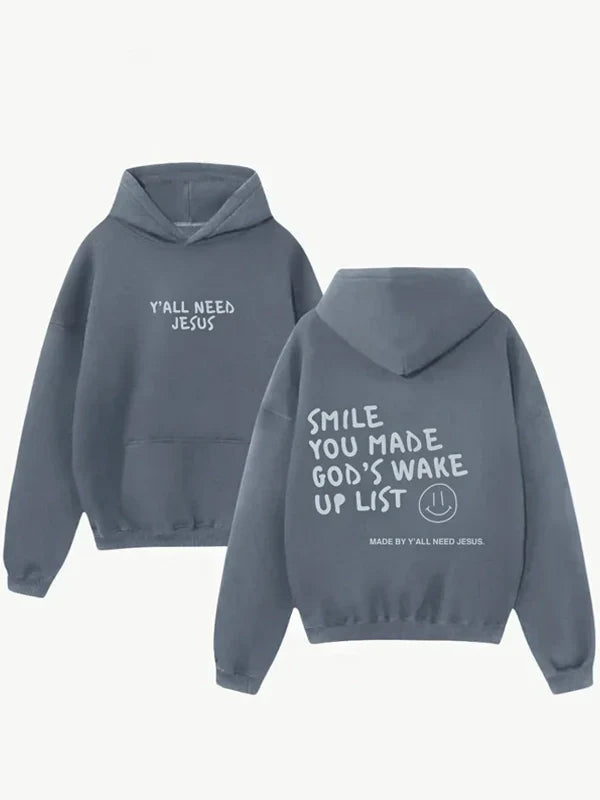 Smile You Made Gods Wake Up List Hoodie - Recreated Inspired Edition