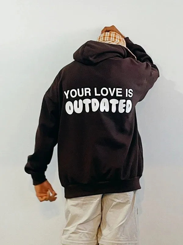 Your Love Is Outdated Oversized Hoodie - Recreated Inspired Edition