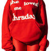 She Loved Me Till Thursday Hoodie - Recreated Inspired Edition
