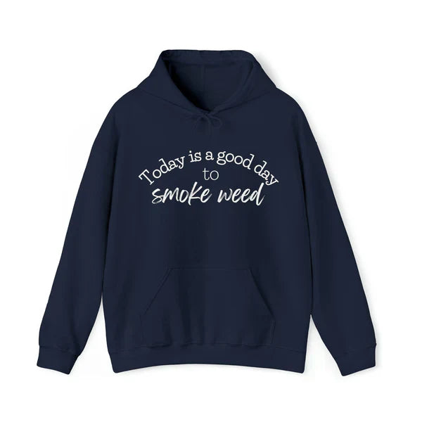 Today’s A Good Day To Get High Black Hoodie - Recreated Inspired Edition