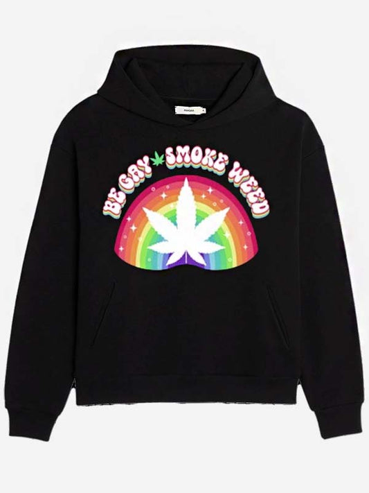 Be Gay Smoke Weed Hoodie - Recreated Inspired Edition
