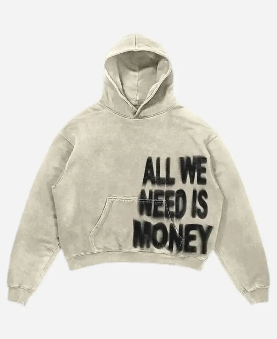 All We Need Is Money Hoodie - Recreated Inspired Edition