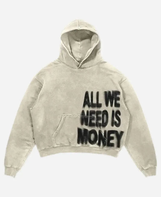 All We Need Is Money Hoodie - Recreated Inspired Edition