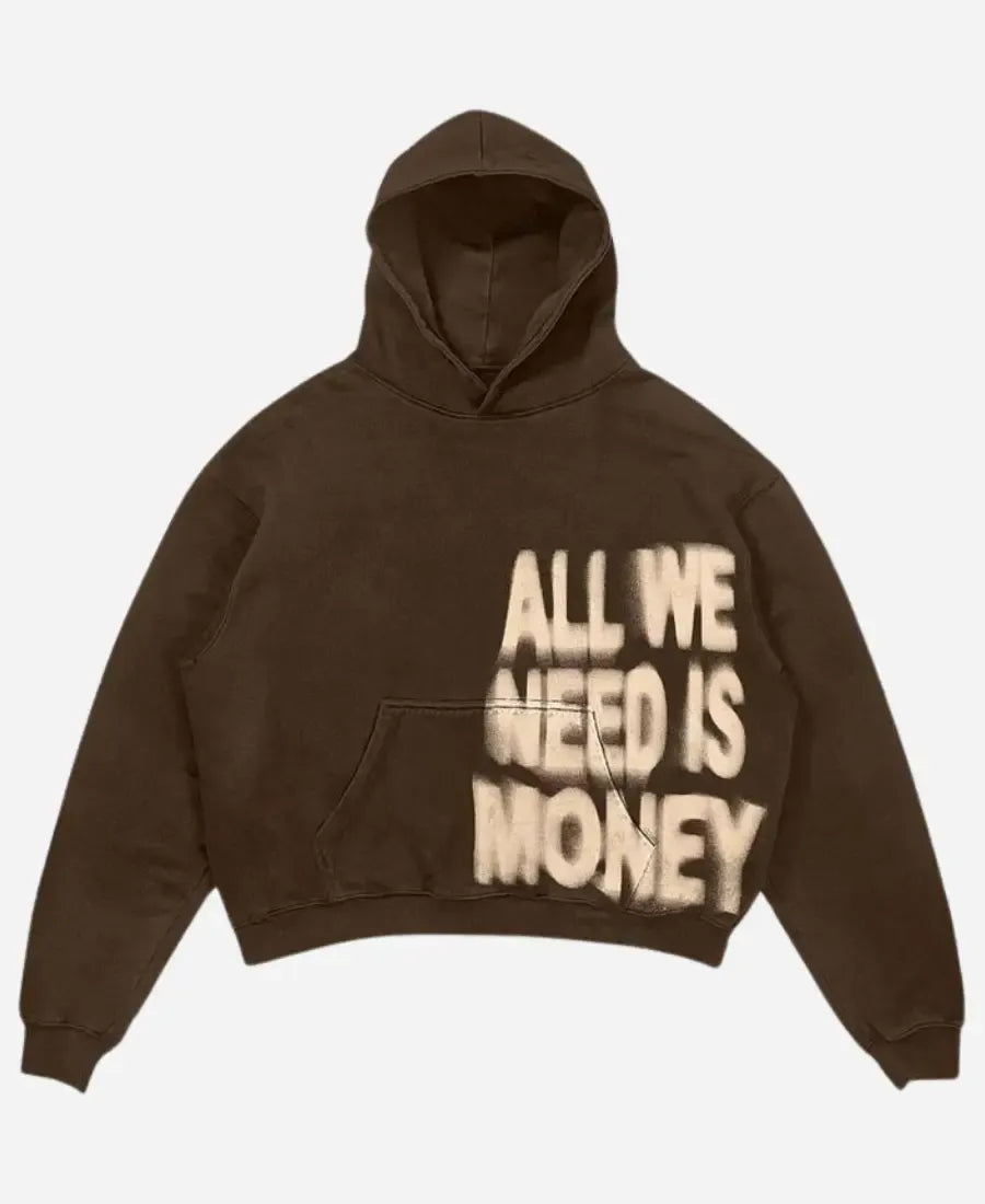 All We Need Is Money Hoodie - Recreated Inspired Edition