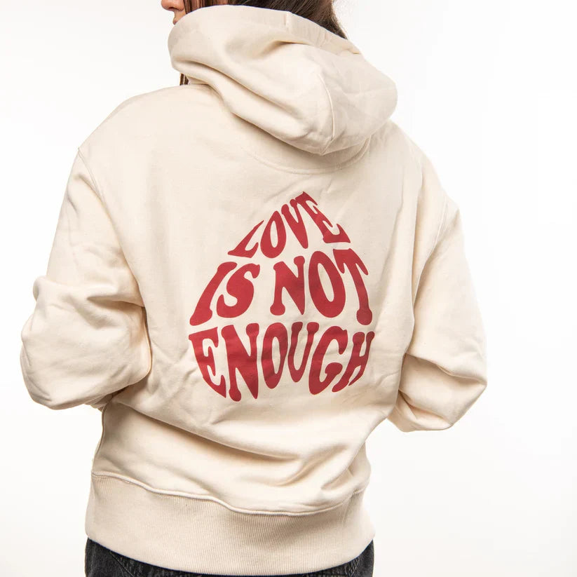 Love Is Not Enough Hoodie - Recreated Inspired Edition