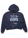Yes I Do Believe In God Zip-Up Hoodie - Recreated Inspired Edition