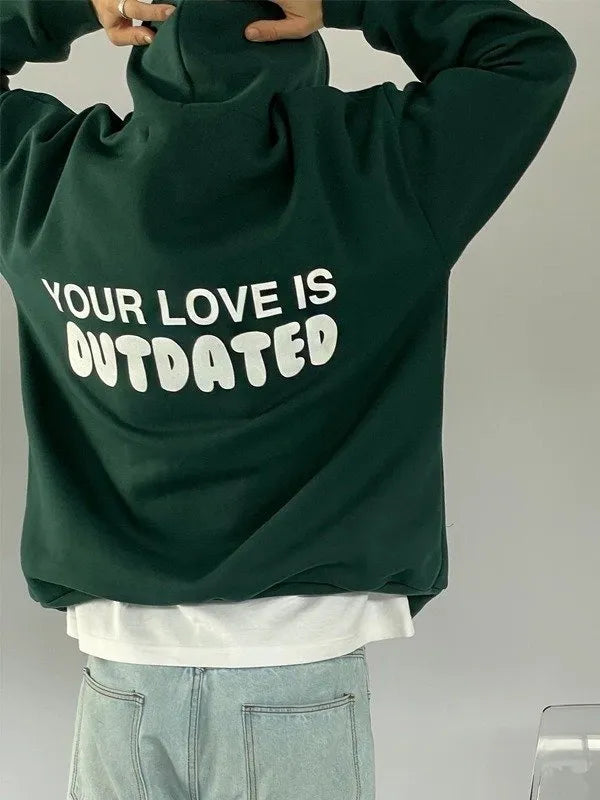 Your Love Is Outdated Oversized Hoodie - Recreated Inspired Edition