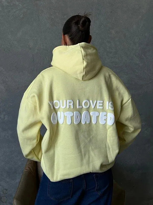 Your Love Is Outdated Oversized Hoodie - Recreated Inspired Edition