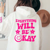 Everything Will Be Okay Hoodie - Recreated Inspired Edition